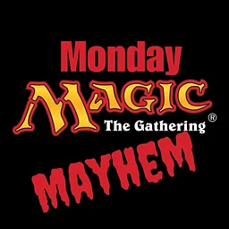 Monday Magic Mayhem