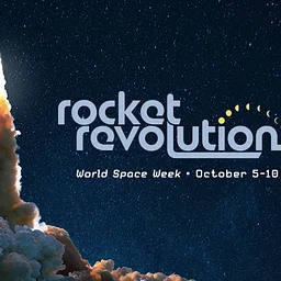 World Space Week: Rocket Revolution