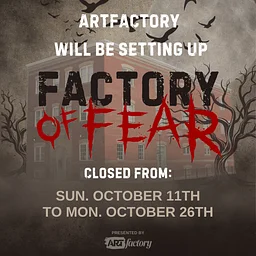 CLOSED FOR FACTORY OF FEAR SET-UP