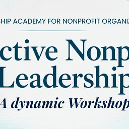 Effective Nonprofit Leadership Workshop