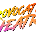 Provocation Theatre