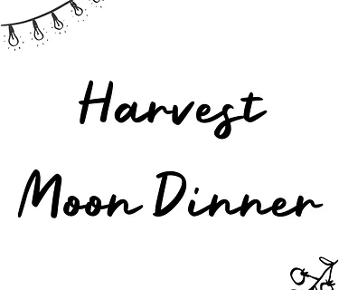 Harvest Moon Dinner