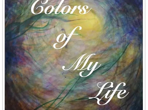 Artist Member Ron Becker presents The Colors of My Life or Grace Amidst The Chaos