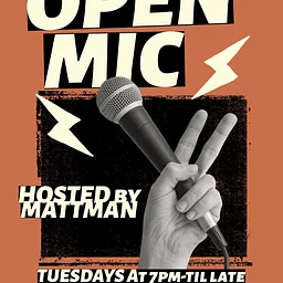 Open Mic Night hosted by Mattman!