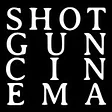 Shotgun Cinema