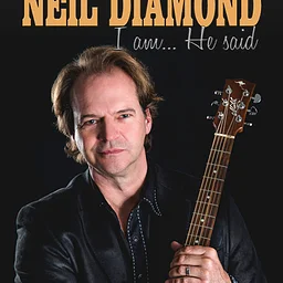 “I AM, HE SAID” – A Celebration of The Music of Neil Diamond