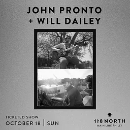 John Pronto + Will Dailey