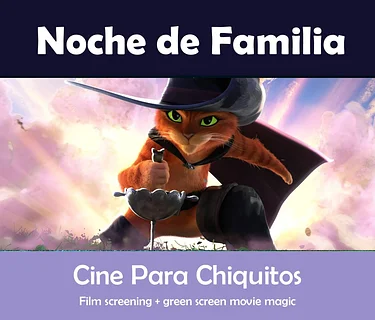 Noche de Familia: Cine Para Chiquitos featuring DreamWorks’ Puss in Boots: The Last Wish