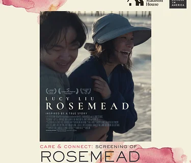 CARE & CONNECT: Screening of Rosemead