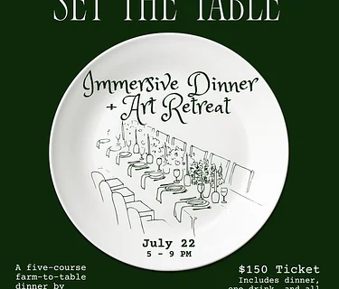 Set the Table: Immersive Dinner & Art Retreat