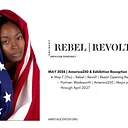 Framing American Democracy – Rebel | Revolt | Resist