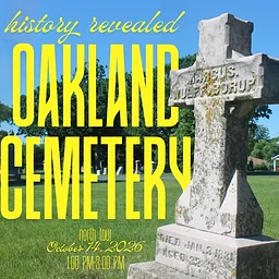 History Revealed – Oakland Cemetery – North