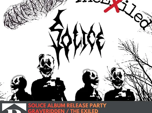Solice Album Release Party W/ Graveridden / The Exiled - 05/09/2026
