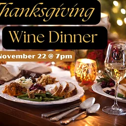 Wine Dinner – Thanksgiving Dinner