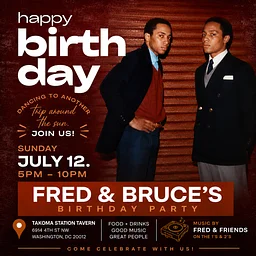 JULY 12 BIRTHDAY BASH DJ FRED AND BRUCE