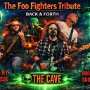 Back & Forth – The Foo Fighters Tribute – The Cave