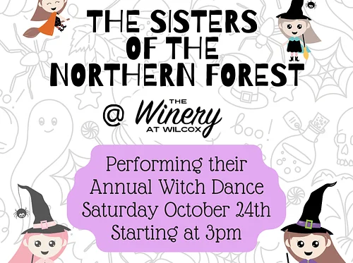 The Sisters of the Northern Forest Annual Witch Dance @ The Winery at Wilcox