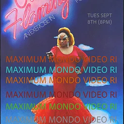 Maximum Mondo Video RI presents Pink Flamingos
