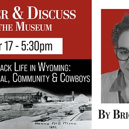 Discover & Discuss: Black Life in Wyoming: Cowboys, Coal & Community