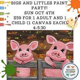 Bigs and Littles Paint Party: Pigs!- 2 for $59