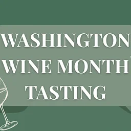 Washington Wine Month Tasting