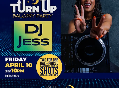 DJ Jess (Balcony Room) • FRI APR. 10 • @10PM
