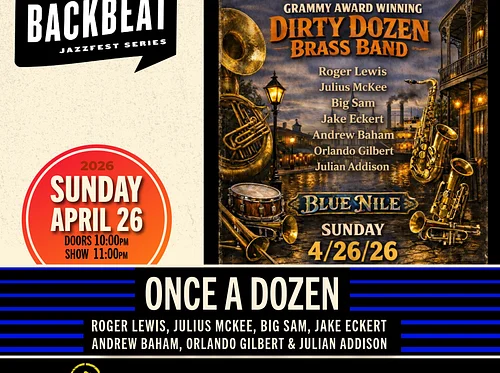 Once A Dozen Featuring Past & Current Members of the Grammy Award Winning Dirty Dozen Brass Band • Sunday April 26 • @11PM