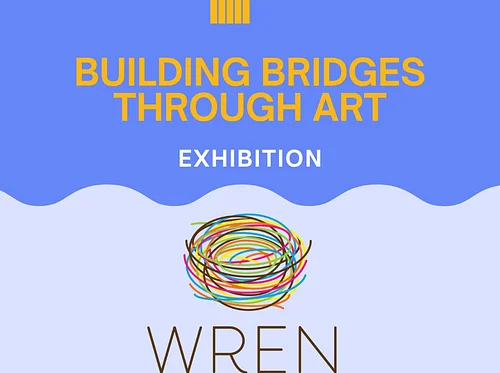 Building Bridges Through Art Exhibition with Women’s Rights and Empowerment Network