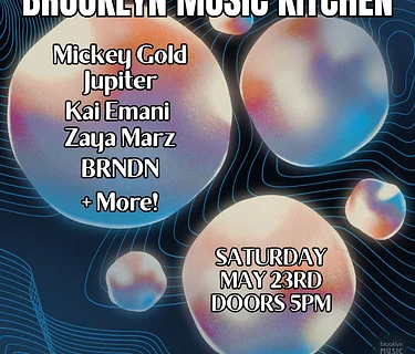Mickey Gold / Jupiter / Kai emani / Zaya Marz / BRNDN