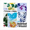 Grow + Make: Botanical Holiday Cards & Presses!