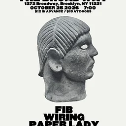 Wiring w/ Fib, Paper Lady + nat shaheen
