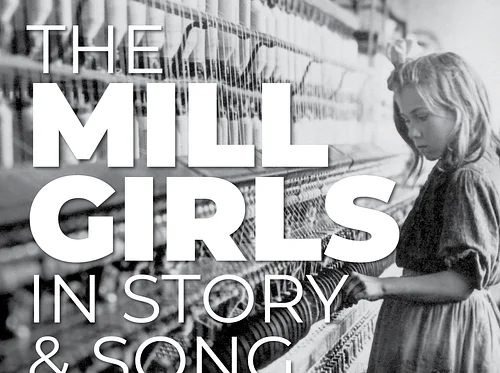 THE MILL GIRLS IN STORY & SONG