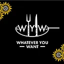 WHATEVER YOU WANT