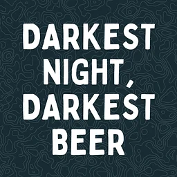 Darkest Night, Darkest Beers