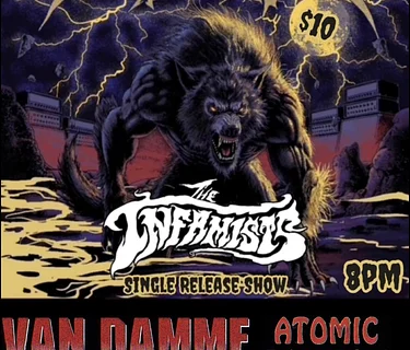 The Infamists Present “Feral Noises & Amphetamines” Single Release Party with Atomic Rainbow, Van Damme, and Werewolf Victim Revival