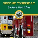 Second Thursday – Safety Vehicles!