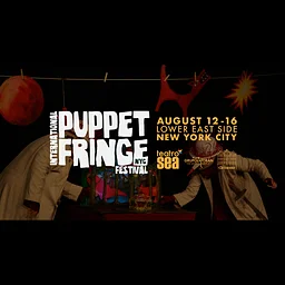 International Puppet Fringe Festival NYC
