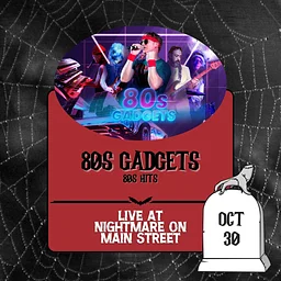 80s Gadgets | LIVE at Nightmare on Main Street at Third Rail!
