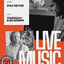 Indianapolis Live Music: Max Heyob