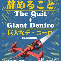 The Quit/Giant DeNiro live at The Hummingbird