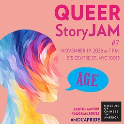 MOCA Queer StoryJAM #7 – Age