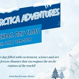 Winter Break No School Day Class | Antarctica Adventures