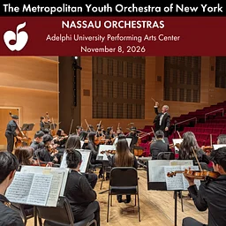 The Metropolitan Youth Orchestra of New York (MYO) presents Nassau Orchestras at Adelphi, November 2026