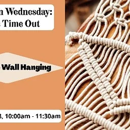 Moms’ Time Out: Macrame Wall Hanging
