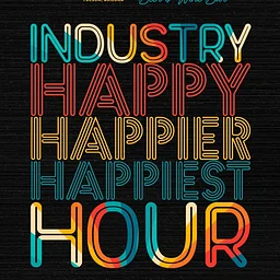Industry happy happier happiest hour
