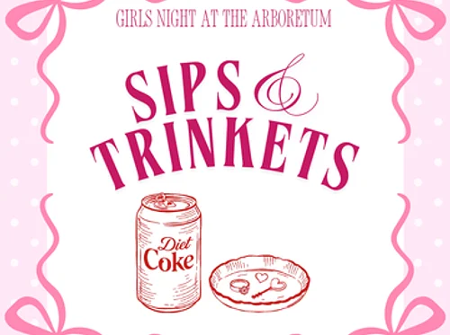 Girls Night at the Arboretum – Sips and Trinkets