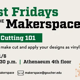 First Fridays in the Makerspace