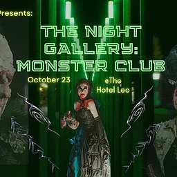 COMMUNITY EVENT: The Night Gallery Monster Club