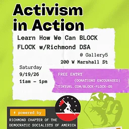 Activism in Action - Learn How We Can BLOCK FLOCK with the Richmond DSA