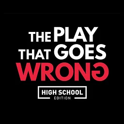 The Play That Goes Wrong (High School Edition) Auditions